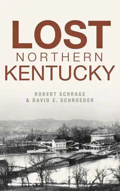 Lost Northern Kentucky - Hardcover