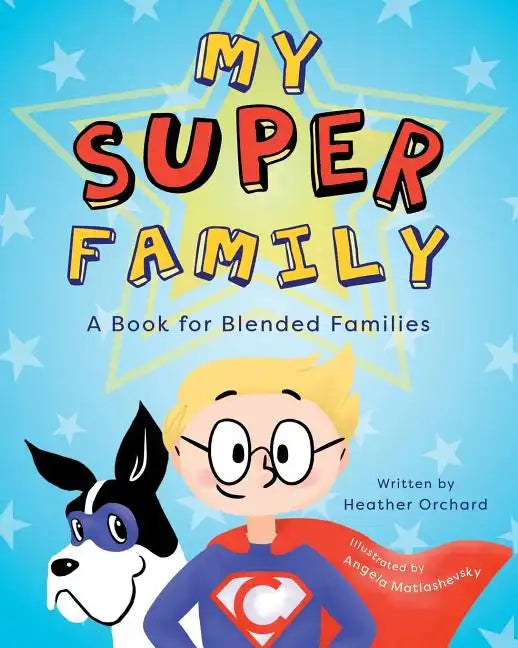 My SUPER Family: A Book for Blended Families - Paperback