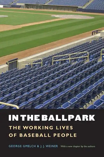 In the Ballpark: The Working Lives of Baseball People - Paperback