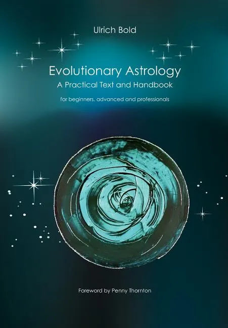 Evolutionary Astrology: Practical Text and Handbook - Paperback