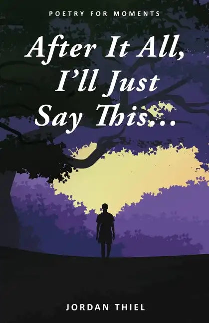 After It All, I'll Just Say This ... - Paperback