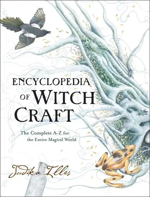 Encyclopedia of Witchcraft: The Complete A-Z for the Entire Magical World - Hardcover