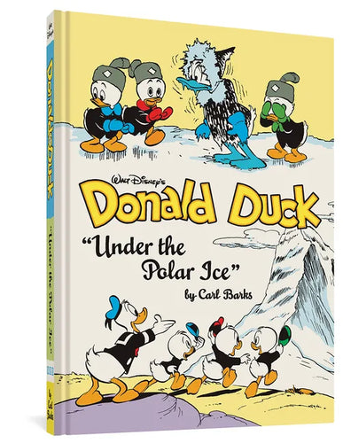Walt Disney's Donald Duck Under the Polar Ice: The Complete Carl Barks Disney Library Vol. 23 - Hardcover