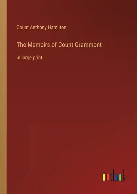 The Memoirs of Count Grammont: in large print - Paperback