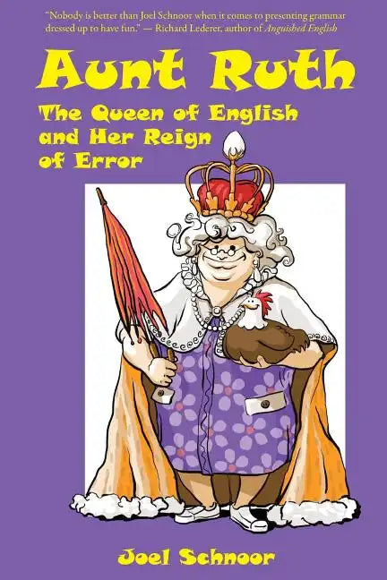 Aunt Ruth: The Queen of English and Her Reign of Error - Paperback