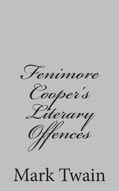 Fenimore Cooper's Literary Offences - Paperback