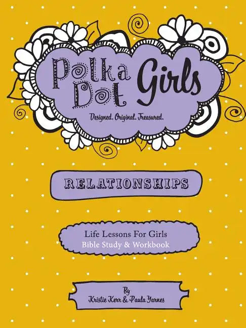 Polka Dot Girls Relationships Bible Study and Workbook - Paperback