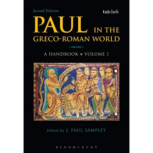 Paul in the Greco-Roman World: A Handbook: Volume I - Paperback