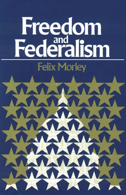 Freedom & Federalism - Paperback