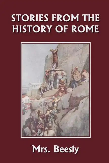 Stories from the History of Rome (Yesterday's Classics) - Paperback