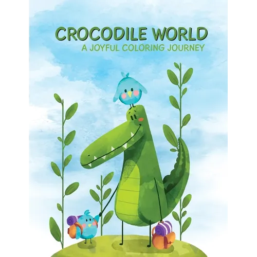 Crocodile World: A Joyful Coloring Journey for Children - Paperback