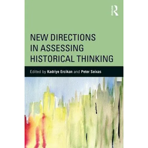 New Directions in Assessing Historical Thinking - Paperback