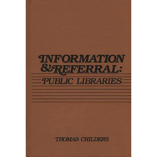 Information and Referral: Public Libraries - Hardcover