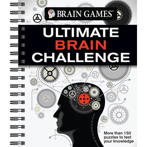 Brain Games - Ultimate Brain Challenge: More Than 150 Puzzles to Test Your Knowledge