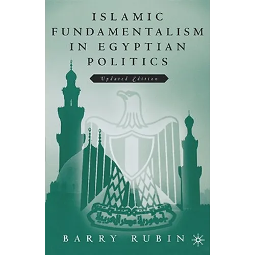 Islamic Fundamentalism in Egyptian Politics: 2nd Revised Edition - Paperback
