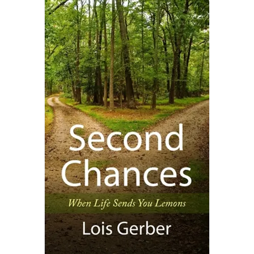 Second Chances: When Life Sends You Lemons - Paperback