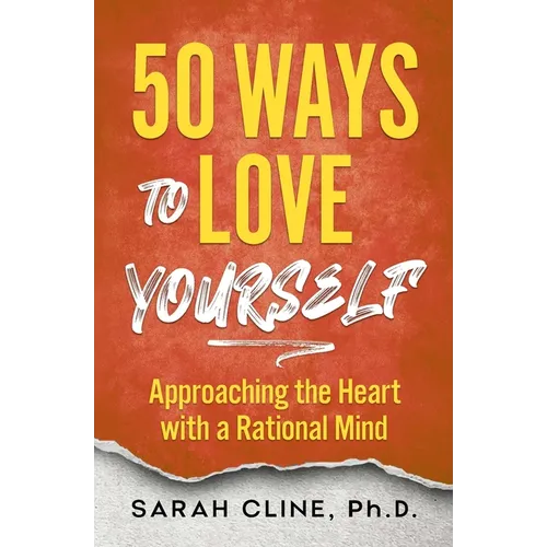 50 Ways to Love Your Career: Approaching the Heart With a Rational Mind - Paperback