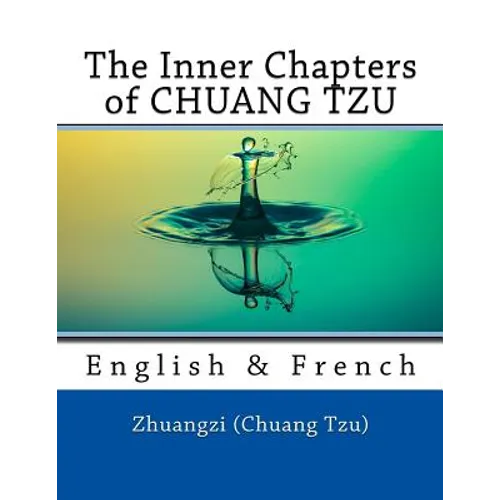 The Inner Chapters of CHUANG TZU: English & French - Paperback