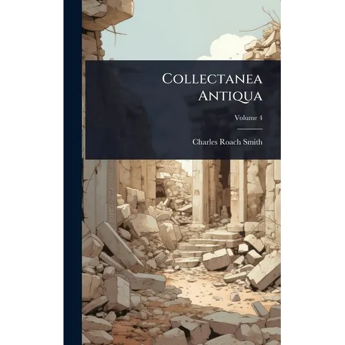 Collectanea Antiqua - Hardcover