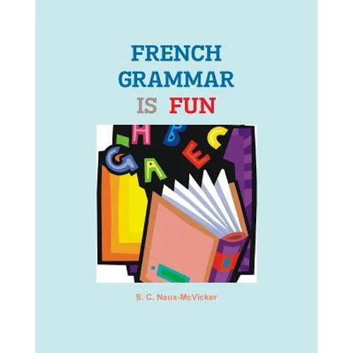 French Grammar is Fun - Paperback