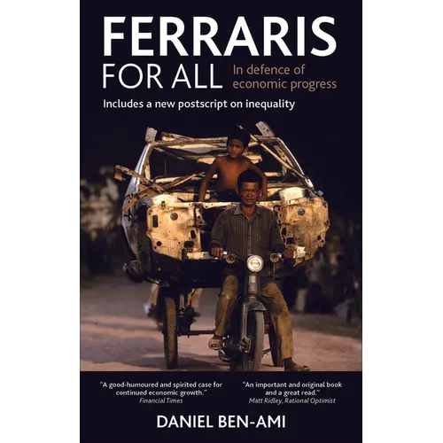 Ferraris for All: In Defence of Economic Progress - Paperback