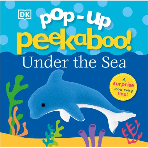 Pop-Up Peekaboo! Under the Sea: A Bubbly Surprise Under Every Flap! - Board Book