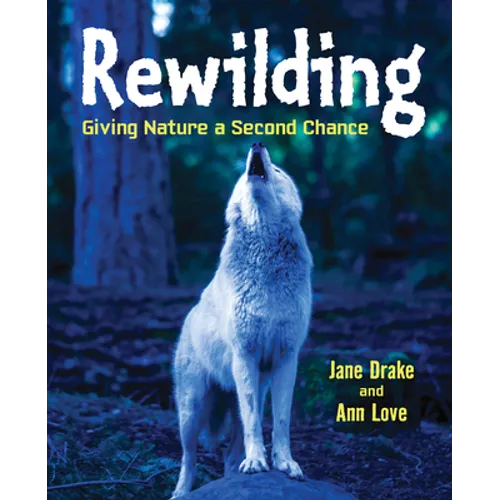 Rewilding: Giving Nature a Second Chance - Hardcover