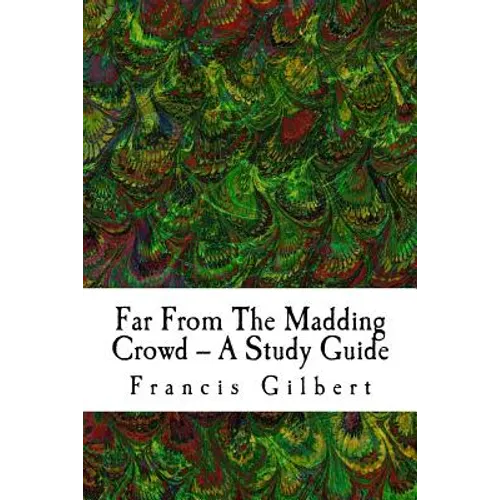 Far From The Madding Crowd -- A Study Guide - Paperback