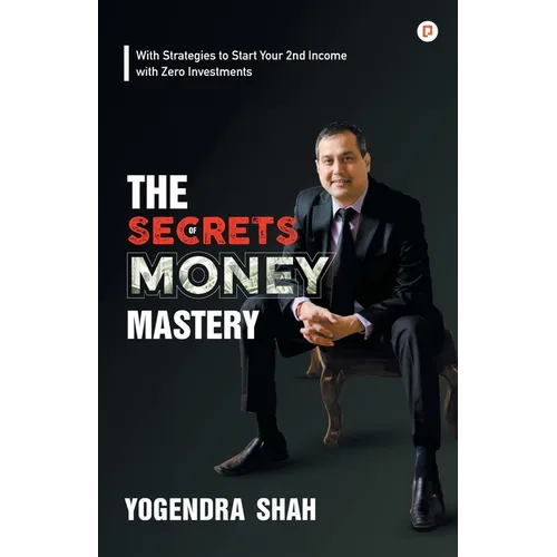 The Secrets of Money Mastery - Paperback