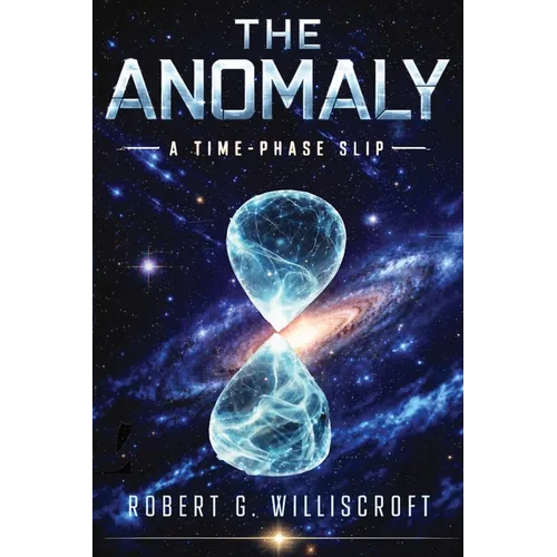 The Anomaly: A Time-Phase Slip - Paperback