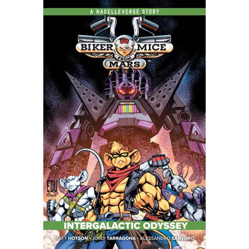Biker Mice from Mars Vol. 2: Intergalactic Odyssey - Paperback