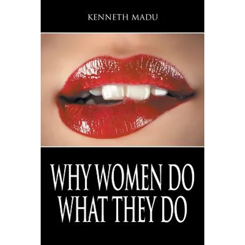 Why Women Do What They Do - Paperback