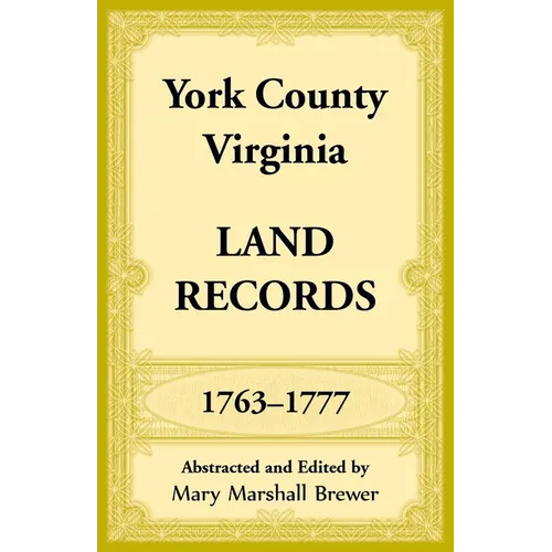 York County, Virginia Land Records, 1763-1777 - Paperback