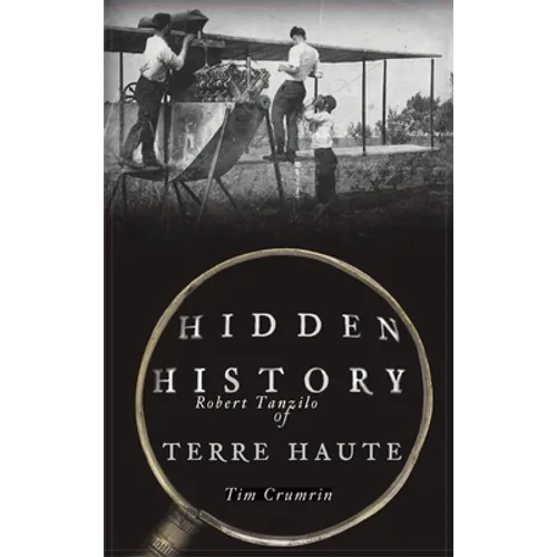 Hidden History of Terre Haute - Hardcover
