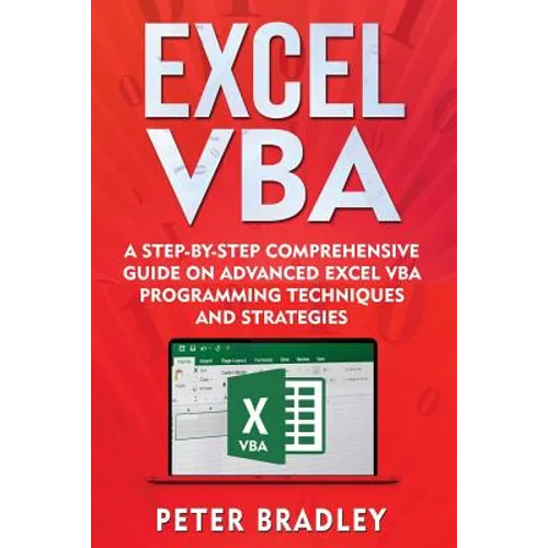 Excel VBA: A Step-By-Step Comprehensive Guide on Advanced Excel VBA Programming Techniques and Strategies - Paperback
