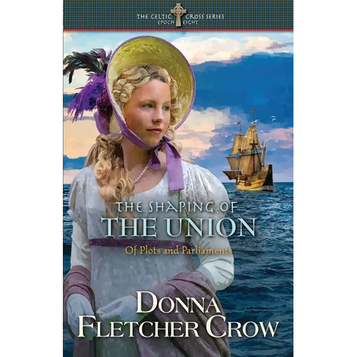 The Shaping of the Union: Of Plots and Parliaments - Paperback