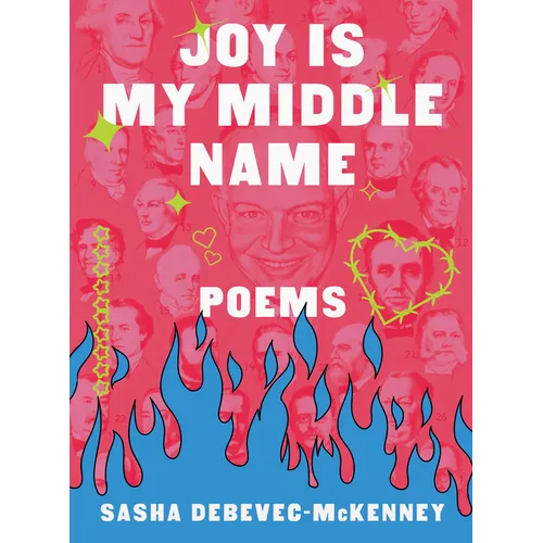 Joy Is My Middle Name: Poems