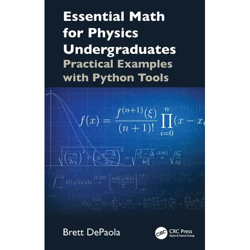 Essential Math for Physics Undergraduates: Practical Examples with Python Tools - Paperback