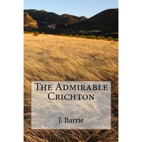 The Admirable Crichton - Paperback