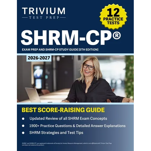 SHRM-CP Exam Prep 2026-2027: 12 Practice Tests and SHRM-CP Study Guide [5th Edition]