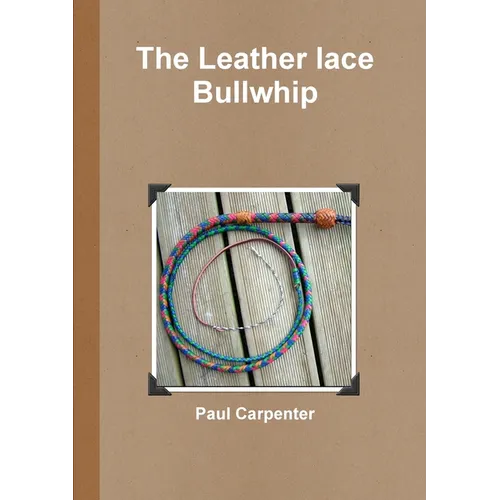 The Leather lace Bullwhip - Paperback