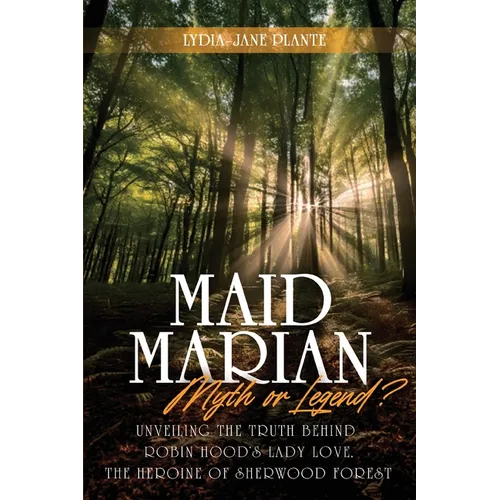 Maid Marian - Myth or Legend? - Paperback