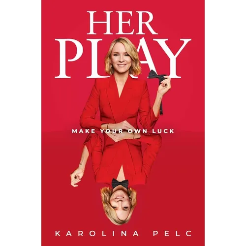 Her Play: Make Your Own Luck - Hardcover