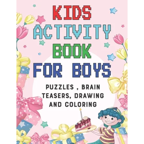 Kids Activity book for boys: puzzles, Brain Teasers, drawing and coloring pages 4- 12 Ages - Paperback