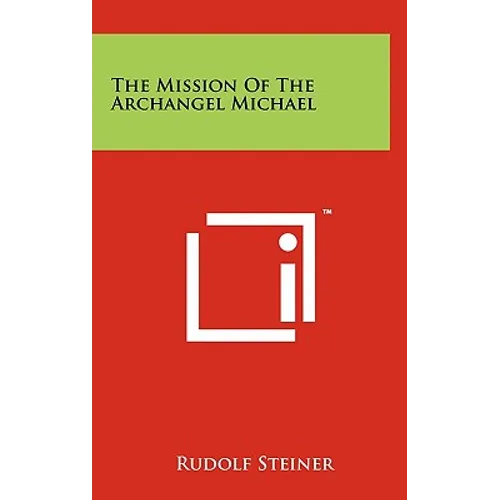 The Mission Of The Archangel Michael - Hardcover