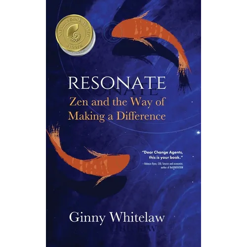 Resonate: Zen and the Way of Making a Difference - Hardcover