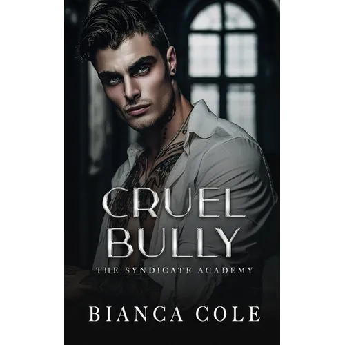 Cruel Bully: A Dark Mafia Academy Romance - Paperback