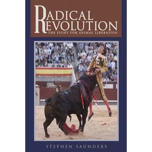 Radical Revolution: The fight for animal liberation - Paperback