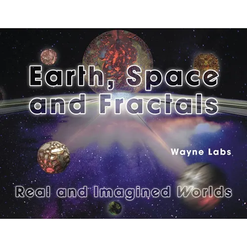 Earth, Space and Fractals: Real and Imagined Worlds - Paperback
