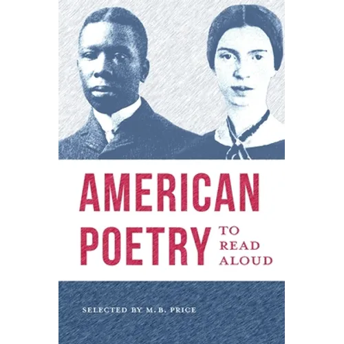 American Poetry to Read Aloud: A Collection of Diverse Poems - Paperback